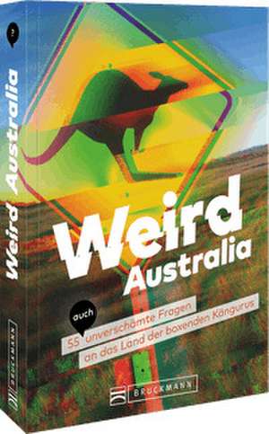 Weird Australia de Christina Zierold