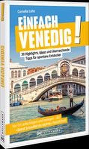 Einfach Venedig! de Cornelia Lohs