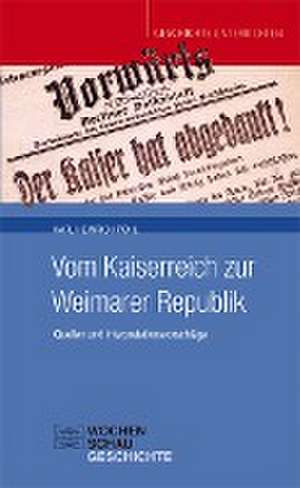 Vom Kaiserreich zur Weimarer Republik de Karl Heinrich Pohl