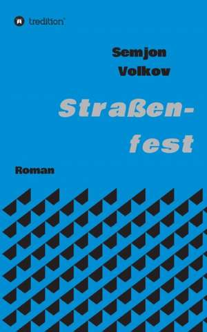 Strassenfest: Siebenjahriger Krieg Und Folgezeit Bis 1778 de Semjon Volkov