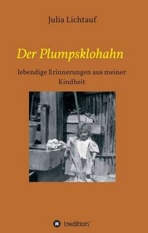 Der Plumpsklohahn de Julia Lichtauf