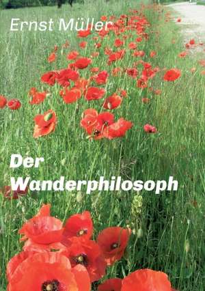 Der Wanderphilosoph de Ernst Müller