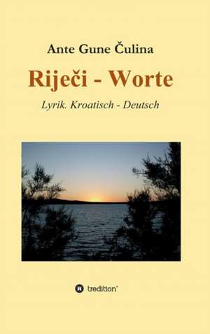 Rijeci - Worte de Ante Gune Culina