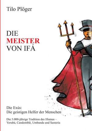 DIE MEISTER VON IFÁ de Tilo Plöger