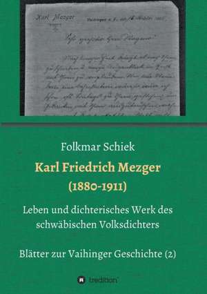 Karl Friedrich Mezger (1880-1911) de Folkmar Schiek