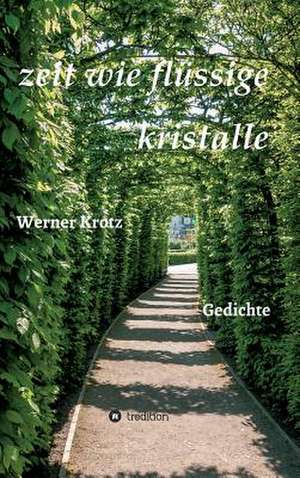 Zeit Wie Flussige Kristalle de Werner Krotz