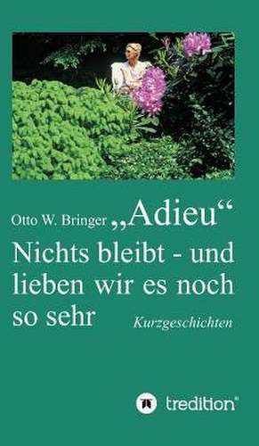 Adieu de Otto W. Bringer