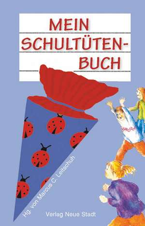 Mein Schultütenbuch (blau) de Marcus C Leitschuh