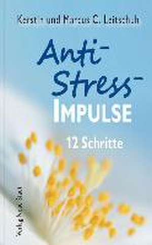 Anti-Stress-Impulse de Marcus C. Leitschuh