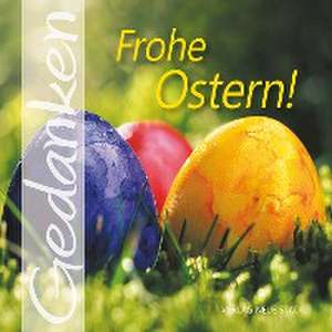 Frohe Ostern! de Gabriele Hartl