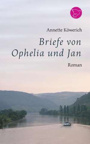 Briefe von Ophelia und Jan de Annette Köwerich