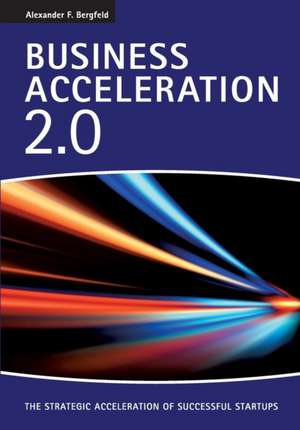 Business Acceleration 2.0 de Alexander F. Bergfeld