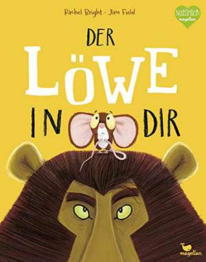 Der Löwe in dir de Rachel Bright