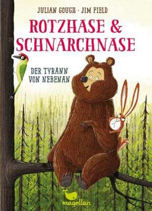 Rotzhase & Schnarchnase - Der Tyrann von nebenan - Band 2 de Julian Gough