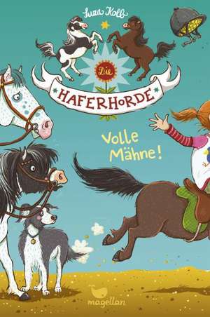 Die Haferhorde 02. Volle Mähne! de Suza Kolb