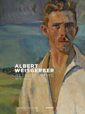 Albert Weisgerber 1878-1915 de Kathrin Elvers-Svamberk