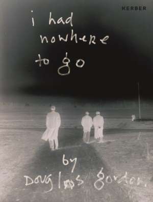 i had nowhere to go by Douglas Gordon de Jonas Mekas