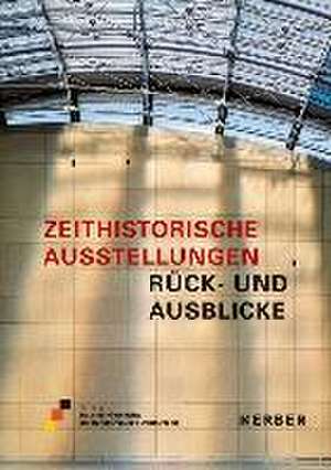 Zeithistorische Ausstellungen