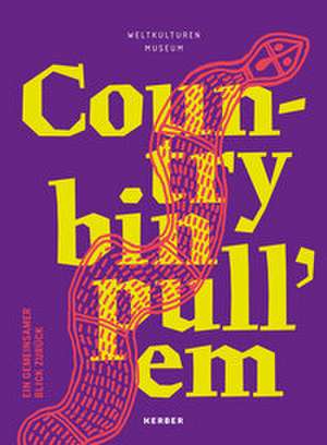 Country bin pull'em de Weltkulturen Museum