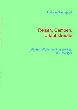 Reisen, Campen, Urlaubsfreude de Andreas Weingand