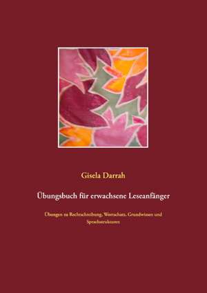 Übungsbuch für erwachsene Leseanfänger de Gisela Darrah