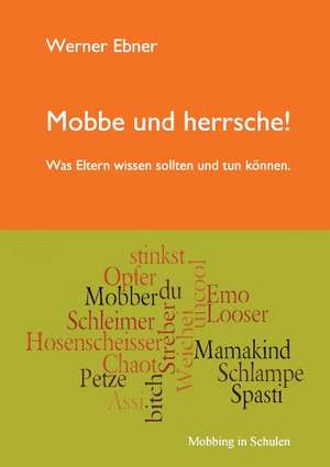 Mobbe und herrsche! de Werner Ebner