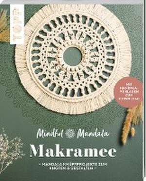 Mindful Mandala. Mandala-Makramee de Rebecca Haslbeck