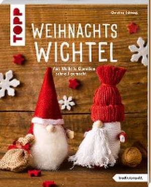 Weihnachtswichtel (kreativ.kompakt) de Christina Schinagl