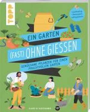 Ein Garten (fast) ohne Gießen de Olivier de Vleeschouwer