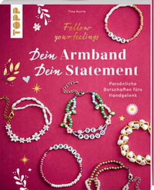 Dein Armband - dein Statement de Tina Kurrle