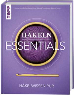 Häkeln Essentials de Eveline Hetty-Burkart