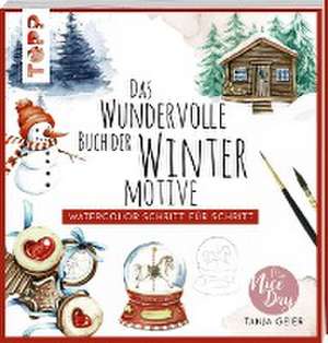 Das wundervolle Buch der Wintermotive de Tanja Geier