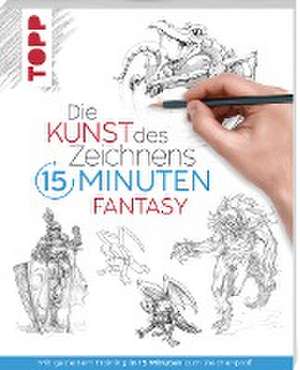 Die Kunst des Zeichnens 15 Minuten - Fantasy de Frechverlag