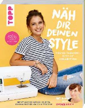 Näh dir deinen Style! Young Fashion - Best of Collection de Anna von Einfach Nähen