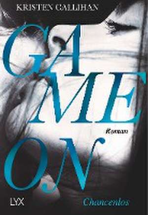 Game on - Chancenlos de Kristen Callihan