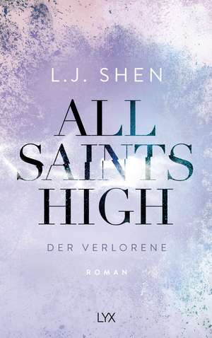 All Saints High - Der Verlorene de L. J. Shen