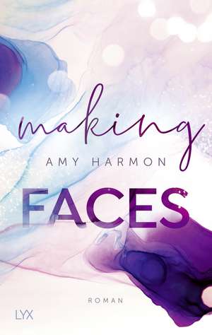 Making Faces de Amy Harmon