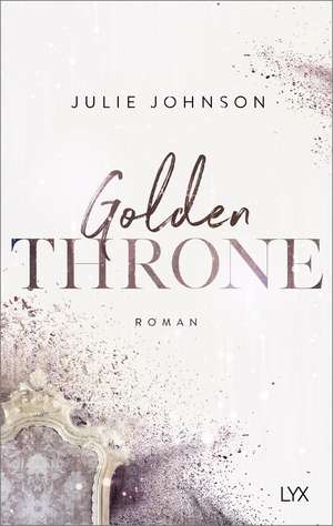 Golden Throne - Forbidden Royals de Julie Johnson