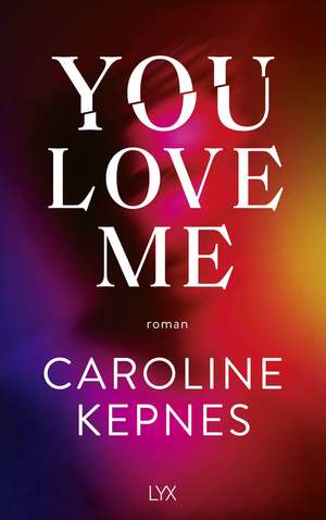 You Love Me de Caroline Kepnes