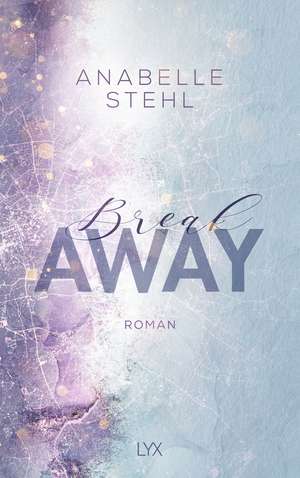 Breakaway de Anabelle Stehl