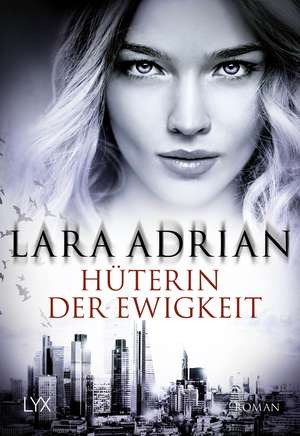 Hüterin der Ewigkeit de Lara Adrian