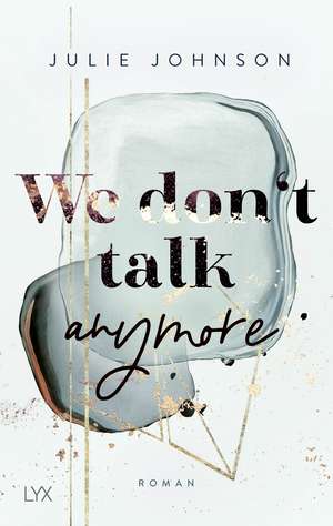 We don't talk anymore de Julie Johnson