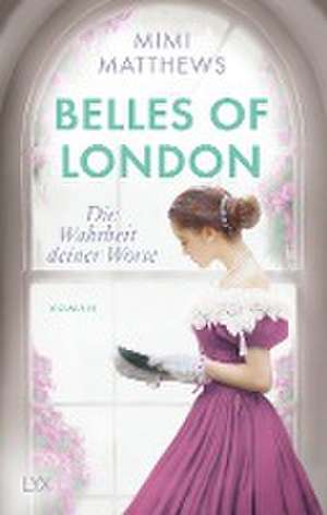 Belles of London - Die Wahrheit deiner Worte de Mimi Matthews