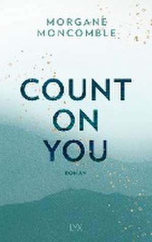 Count On You de Morgane Moncomble