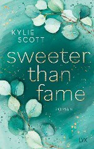 Sweeter than Fame de Kylie Scott