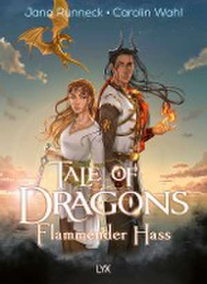 Tale of Dragons - Flammender Hass de Carolin Wahl