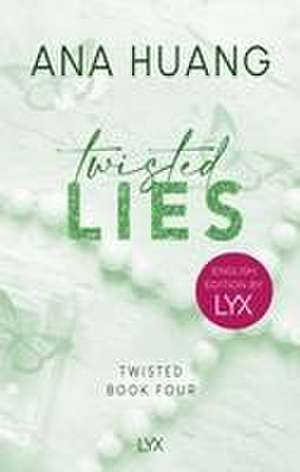 Twisted Lies: English Edition by LYX de Ana Huang