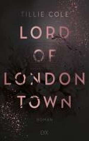 Lord of London Town de Tillie Cole