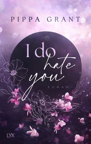 I Do Hate You de Pippa Grant