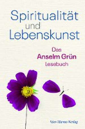 Spiritualität und Lebenskunst de Anselm Grün